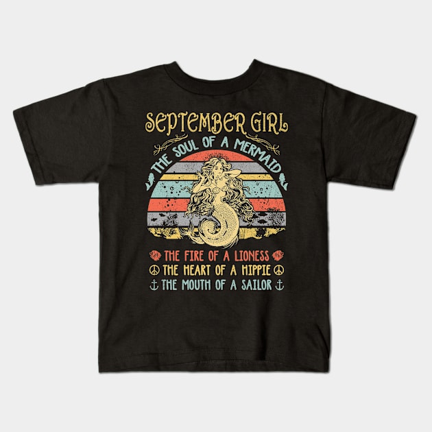 September Girl The Soul Of A Mermaid Vintage Birthday Gift Kids T-Shirt by Presnall